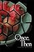 Once, Then