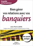 Revue Editions d'Organisation  / Bien gérer vos relations avec vos banquiers