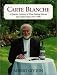 Carte Blanche - A Quarter Century of Wine Tasting Diaries and Cellar Notes: 1974-1999