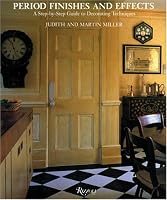 Period Finishes and Effects: A Step-By-Step Guide to Decorating Techniques
