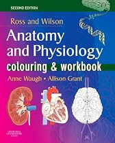 Ross and Wilson's Anatomy and Physiology Colouring and Workbook