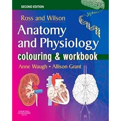 Ross and Wilson's Anatomy and Physiology Colouring and Workbook