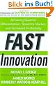 Fast Innovation: Achieving Superior Differentiation, Speed to Market, and Increased Profitability