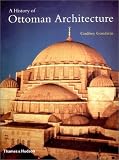 Revue Thames & Hudson Ltd  / A History of Ottoman Architecture