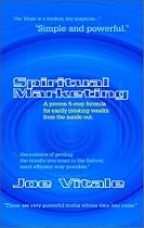 Spiritual Marketing: A Proven 5-Step Formula for Easily Creating Wealth from the Inside Out