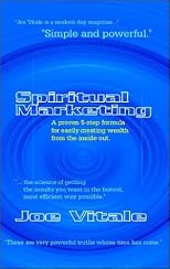 Spiritual Marketing: A Proven 5-Step Formula for Easily Creating Wealth from the Inside Out