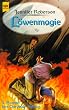 L�wenmagie. 9. Roman des Cheysuli- Zyklus.