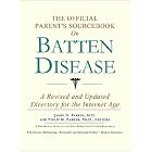 The Official Parent's Sourcebook on Batten Disease: A Revised and Updated Directory for... by Icon Health Publications