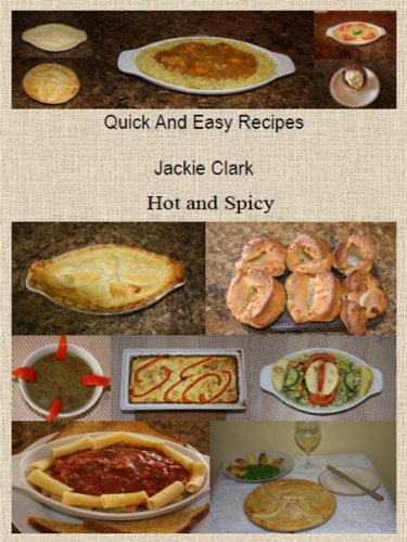 Quick and Easy Recipes - Hot and Spicy (Quick and Easy Recipes - Series 1)