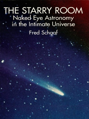 The Starry Room: Naked Eye Astronomy in the Intimate Universe (Dover Books on Astronomy)