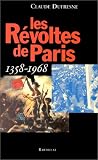 Les révoltes de Paris : 1358-1968