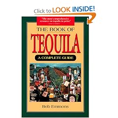 The Book of Tequila: A Complete Guide