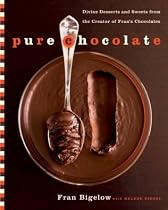 Pure Chocolate: Divine Desserts and Sweets from the Creator of Fran's Chocolates