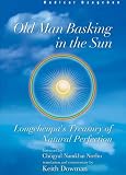 Old Man Basking in the Sun: Longchen Rabjampa's Treasury of Natural Perfection