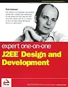 Expert One-on-One J2EE Design and Development (Programmer to Programmer)