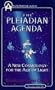The Pleiadian Agenda: A New Cosmology for the Age of Light