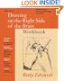New Drawing on the Right Side of the Brain Workbook: Guided Practice in the Five Basic Skills of Drawing