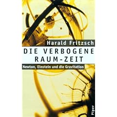 Harald Fritzsch - Die verbogene Raum-Zeit