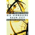 Die verbogene Raum- Zeit. Newton, Einstein und die Gravitation