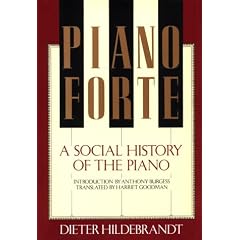 Pianoforte: A Social History of the Piano