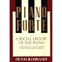 Pianoforte: Social History of the Piano