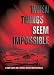 When Things Seem Impossible