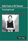 Sandra Cisneros in the Classroom: "Do Not Forget to Reach" (The Ncte High School Literature Series)