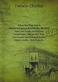 Charles Darwin's Naturwissenschaftliche Reisen Nach Den Inseln Des GrÃ¼nen Vorgebirges, SÃ¼damerika, Dem Feuerlande, Den Falkland-Inseln, Chiloe-Inseln, . Mauritius, St. (German Edition)