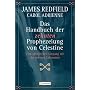 Das Handbuch der Zehnten Prophezeiung von Celestine: Vom allt�glichen Umgang mit der Zehnten Erkenntnis