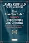 Das Handbuch der zehnten Prophezeiung von Celestine: Vom allt�glichen Umgang mit der zehnten Erkenntnis