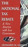 5137V9M8AXL. SL160  The National Tax Rebate: A New America With Less Government