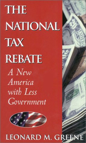 The National Tax Rebate: A New America With Less Government