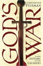 God's War: a New History of the Crusades (Allen Lane History)