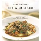 The Gourmet Slow Cooker: Simple and Sophisticated Meals from Around the World by Lynn Alley