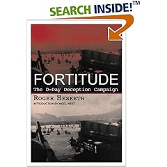 Fortitude: The D-Day Deception Campaign