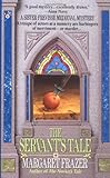 The Servant's Tale (A Dame Frevisse Mystery)