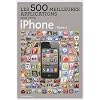 Les 500 meilleures applications pour votre iPhone - Tome 2