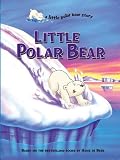 Little Polar Bear (a little polar bear story)