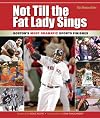Not Till the Fat Lady Sings: The Most Dramatic Sports Finishes of All Time