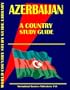 Azerbaijan Country Study Guide