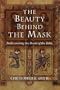 The Beauty Behind the Mask: Rediscovering the Books of the Bible
