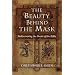 The Beauty Behind the Mask: Rediscovering the Books of the Bible