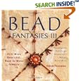  Bead Fantasies III: Still More Beautiful, Easy-to-Make Jewelry (Bead Fantasies)  by Takako Samejima