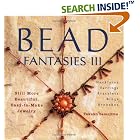 Bead Fantasies III: Still More Beautiful, Easy-to-Make Jewelry (Bead Fantasies) by Takako Samejima