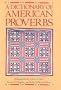 A Dictionary of American Proverbs