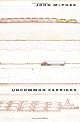 Uncommon Carriers