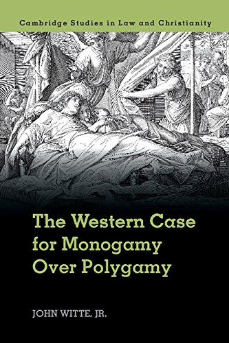 The Western Case for Monogamy Over Polygamy (Law and Christianity)