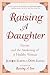 Raising a Daughter: Parents and the Awakening of a Healthy Woman