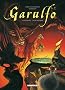 Garulfo L'int�grale, Tome 1 : Tome 1 et 2