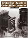 Restoring
Classic
and
Collectable
Cameras